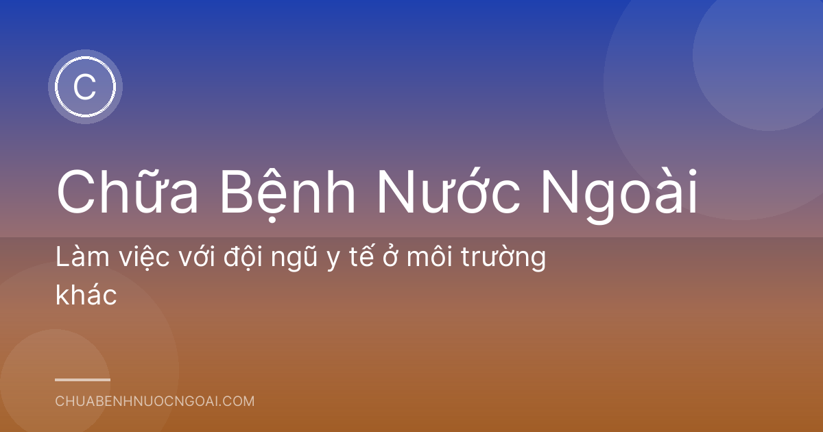 Làm việc với đội ngũ y tế ở môi trường khác
