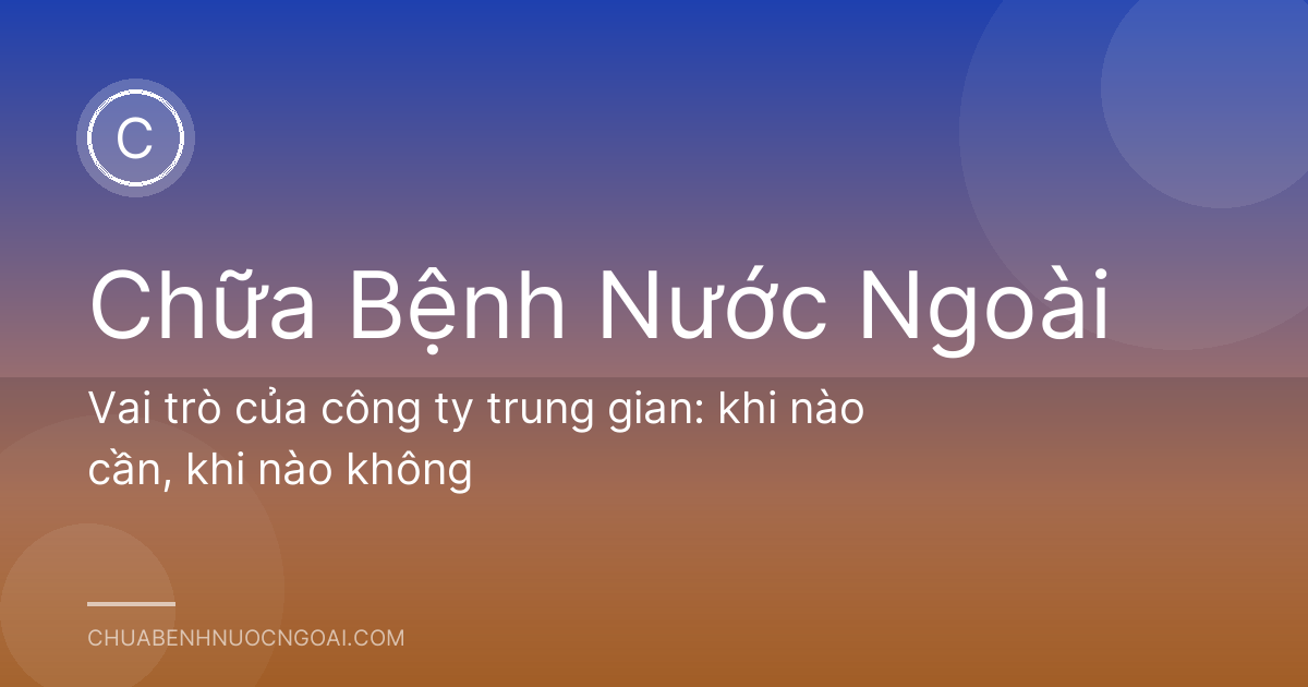 Vai trò của công ty trung gian: khi nào cần, khi nào không