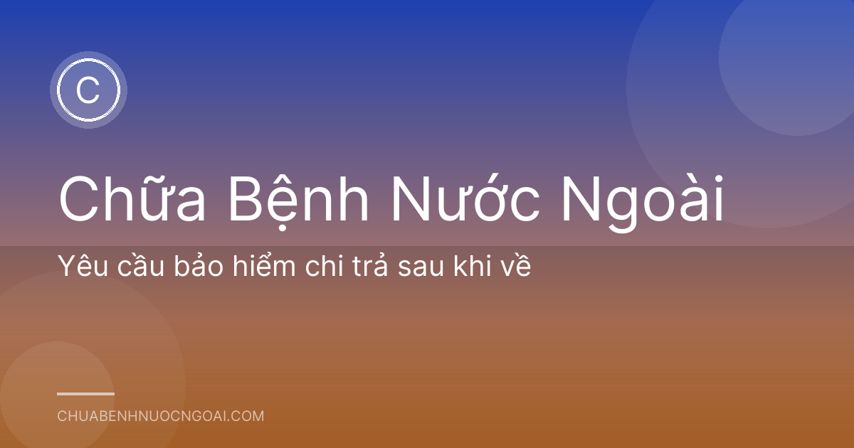 Yêu cầu bảo hiểm chi trả sau khi về